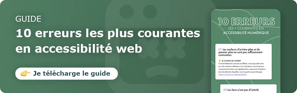 Accéder à la page de téléchargement du guide des 10 erreurs à éviter en accessibilité web