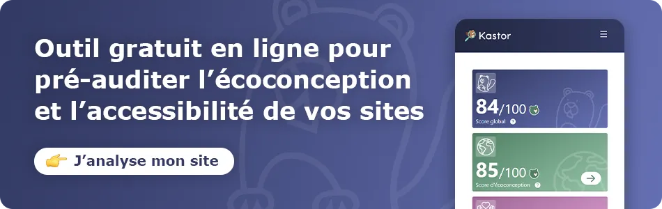 Accéder à l'outil d'audit d'écoconception et d'accessibilité Kastor.green